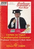 Cartea cu reguli a profesorului Grammar / Professor Grammar's Rule Book