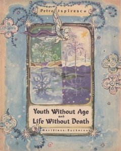 Youth Without Age and Life Without Death / Tinerete fara batranete si viata fara de moarte