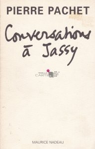 Conversations a Jassy / Conversatii la Iasi