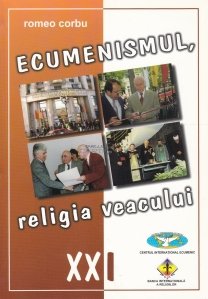 Ecumenismul, religia veacului XXI