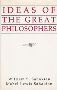 Ideas of the Great Philosophers / Idei ale marilor filozofi