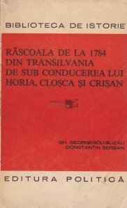 Rascoala de la 1784 din Transilvania de sub conducerea lui Horia, Closca si Crisan
