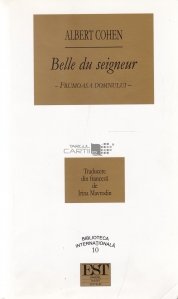 Belle du seigneur / Frumoasa domnului