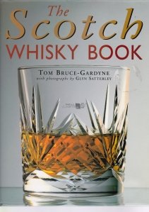 The Scotch / Scotchul: cartea whiskyului
