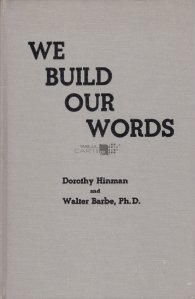 We Build our Words / Noi construim cuvintele noastre