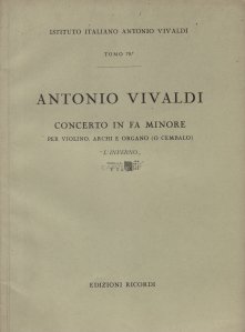 Antonio Vivaldi / Antonio Vivaldi: Concertul în fa minor pentru vioară, coarde și orga (sau clavecin) "Iarna"
