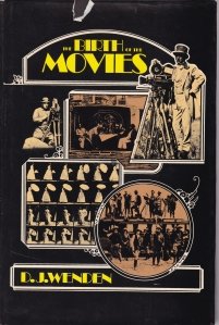 The Birth of the Movies / Nasterea filmelor
