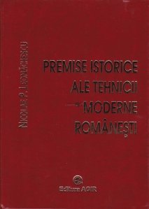 Premise istorice ale tehnicii moderne romanesti