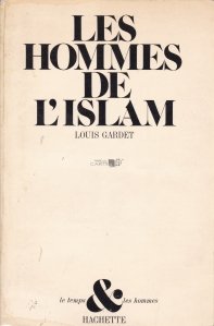 Les hommes de l'Islam / Barbatii Islamului: abordarea mentalitatii