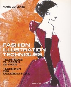 Fashion Illustration Techniques / Techniques du design de mode / Techniken der Modezeichnung / Tehnici de design vestimentar