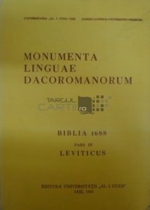 Monumenta linguae dacoromanorum / Monumente de limba dacoromana: Biblia 1688, partea a III-a: Leviticul
