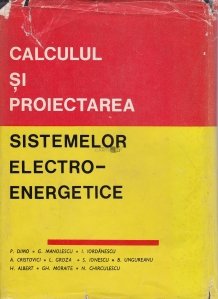 Calculul si proiectarea sistemelor electro-energetice