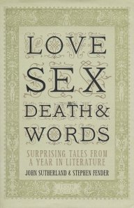 Love, sex, death & words / Dragoste, sex, moarte si cuvinte:  povestiri surprinzatoare dintr-un an in literatura