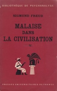 Malaise dans la civilisation / Nemultumirile civilizatiei