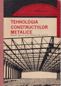 Tehnologia constructiilor metalice
