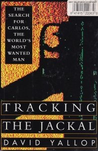 Tracking the Jackal / Urmarirea Sacalului: in urmarirea lui Carlos, cel mai cautat om din lume