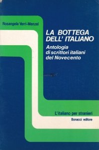 La bottega dell'italiano / Workshop-ul italian: antologie de scriitori italieni din secolul al XX-lea
