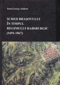 Scheii Brasovului in timpul regimului Habsburgic