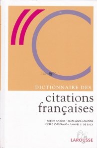 Dictionnaire des citations francaises / Dictionar de citate franceze