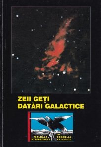 Zeii geti: datari galactice
