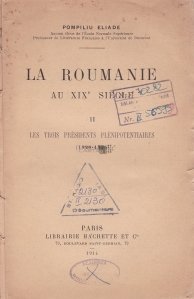 La Roumanie au XIXe siecle / Romania in secolul al XIX-lea: Cei trei presedinti plenipotentiari (1828-1834)