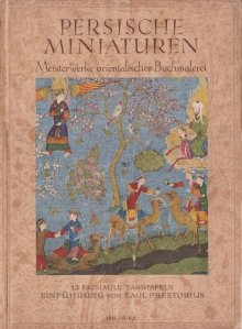 Persische Miniaturen / Miniaturi persane: copedopere de iluminare orientala