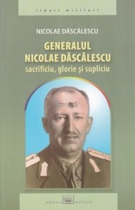 Generalul Nicolae Dascalescu