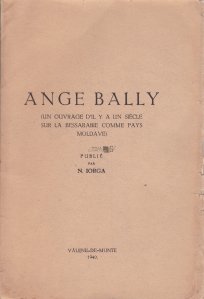 Ange Bally / Ange Bally: O lucrare de acum un secol despre Basarabia ca tinut moldovenesc