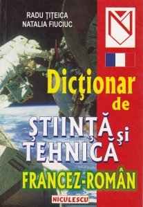 Dictionar de stiinta si tehnica francez-roman
