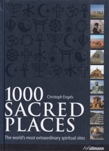 1000 sacred places / 1000 de locuri sacre: cele mai extraordinare site-uri ale lumii