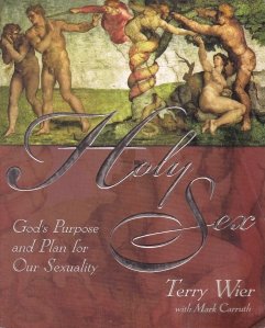 Holy Sex / Sfantul sex: scopul si planul lui Dumnezeu pentru sexualitatea noastra