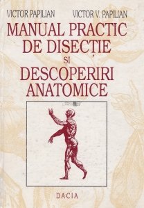 Manualul practic de disectie si descoperiri anatomice