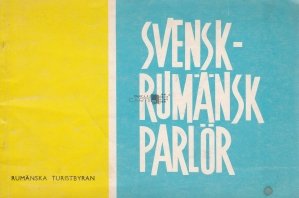 Svensk-rumansk parlor / Ghid de conversatie suedez-roman