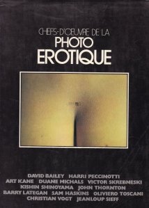 Chefs-d'oeuvre de la photo erotique / Capodopere ale fotografiei erotice