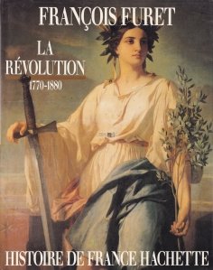 La revolution / Revolutia: de la Turgot la Jules Ferry (1770-1880)