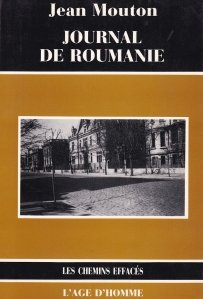 Journal de Roumanie (29 aout 1939 - 19 mars 1946) / Jurnal din Romania (29 august 1939 - 19 martie 1946): Al doilea razboi mondial vazut din Est