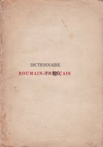 Dictionnaire roumain-francais / Dictionar roman-francez