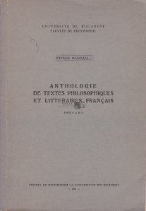 Anthologie de textes philosophiques et litteraires francais / Antologie de texte filozofice si literare franceze