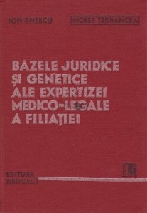 Bazele juridice si genetice ale expertizei medico-legale a filiatiei