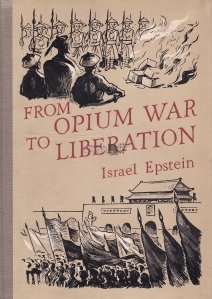 From Opium War to Liberation / De la razboiul opiului la eliberare