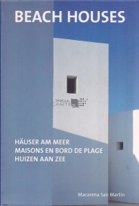Beach Houses / Hauser am Meer / Maisons en bord de plage / Huizen Aan Zee / Case pe plaja