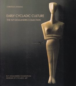 Early Cycladic Culture / Cultura cicladica timpurie