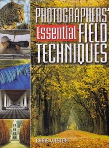Photographer's Essential Field Techniques / Tehnici esentiale de camp ale fotografilor
