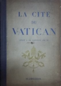 La Cite du Vatican / Vaticanul: Biserica Catolica din Franta si din tarile vorbitoare de limba franceza