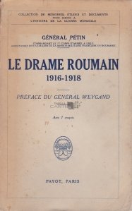 Le drame roumain (1916-1918) / Drama romaneasca (1916-1918)