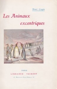 Les Animaux excentriques / Animalele excentrice