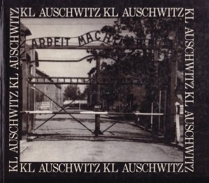 KL Auschwitz / KL Auschwitz: fotografii documentare