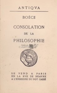 Consolation de la philosophie / Consolarea filozofiei