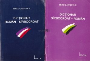 Dictionar roman-sirbocroat. Dictionar sirbocroat-roman