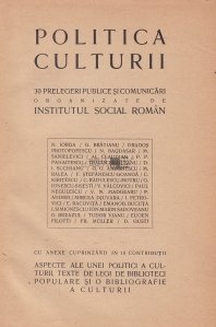Politica culturii si aspecte ale unei politici a culturii, texte de legi de biblioteci populare si o bibliografie a culturii